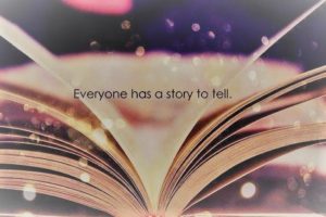 everyone has a story to tell