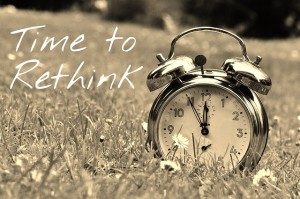 it's time to rethink