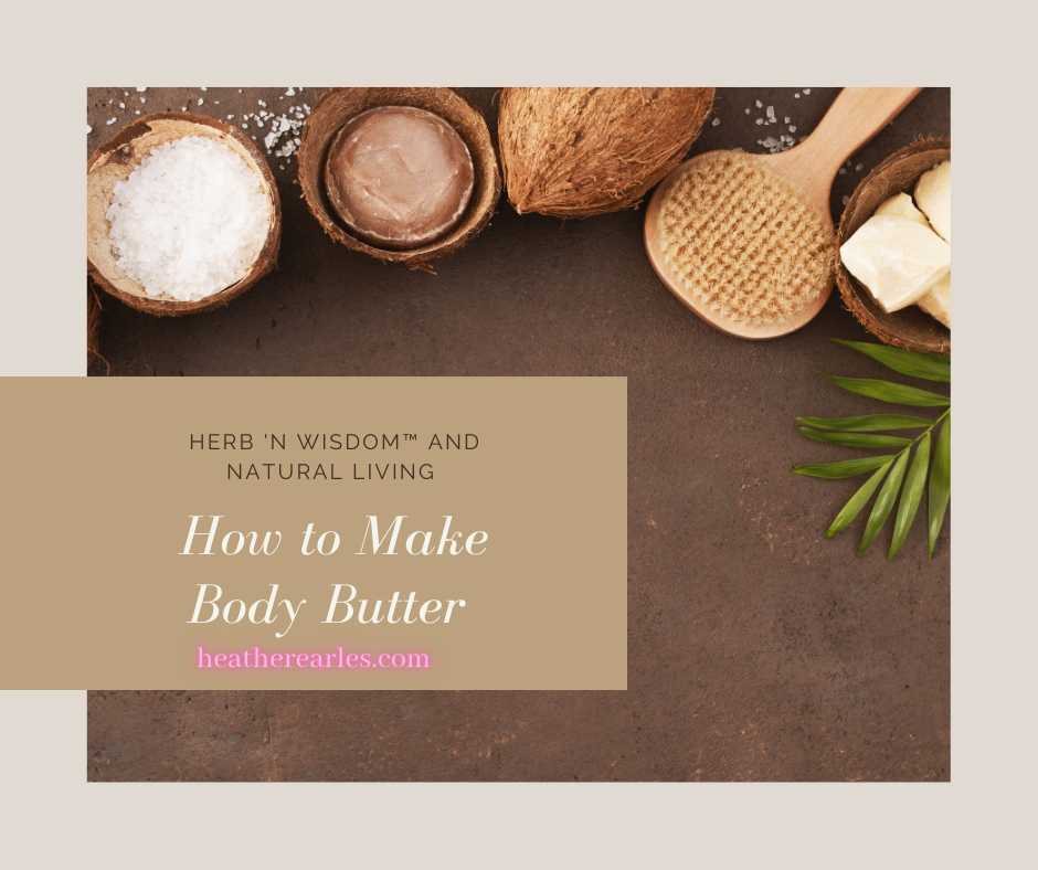 Body Butter
#heatherearles #herbnwisdom #naturalliving #northerngirl #author #journalist #farmgirl #bodybutter #healthpodcast