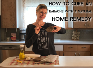 How to cure an earache using a natural home remedy